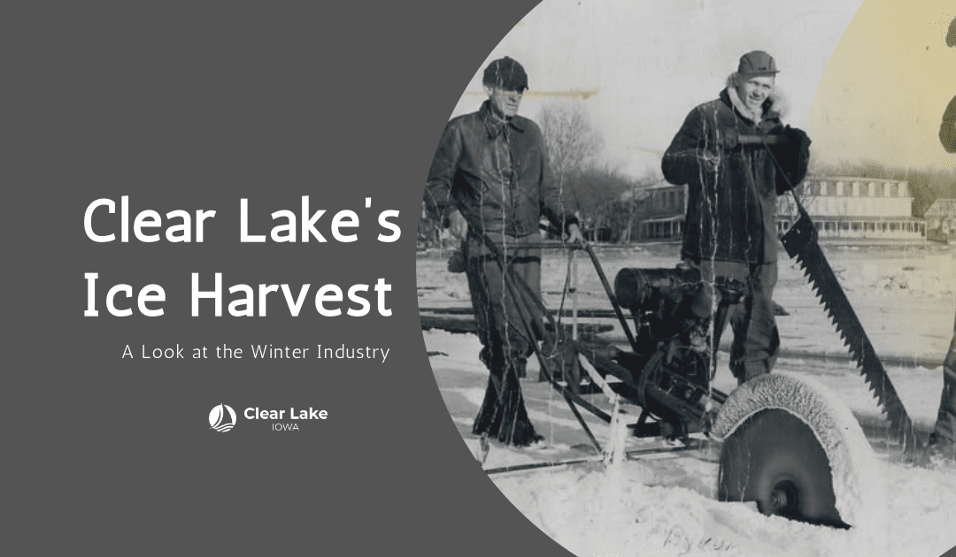Clear Lake’s Ice Harvest
