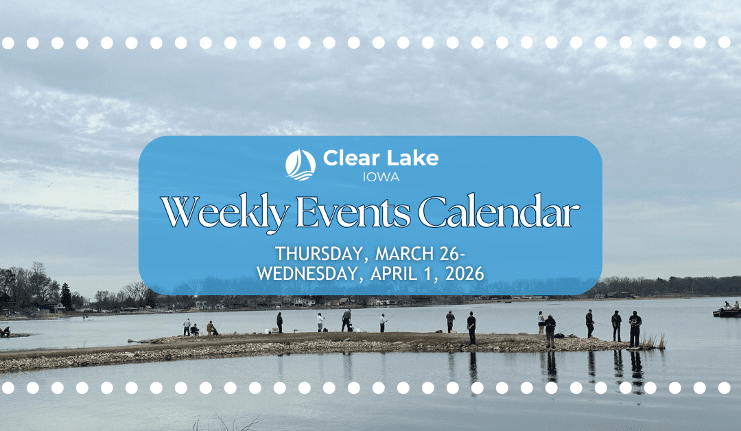 Clear Lake Events March 26-April 1, 2026