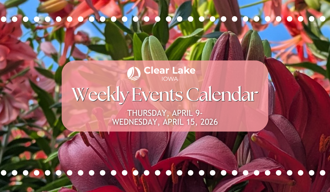 Clear Lake Events April 9-15, 2026