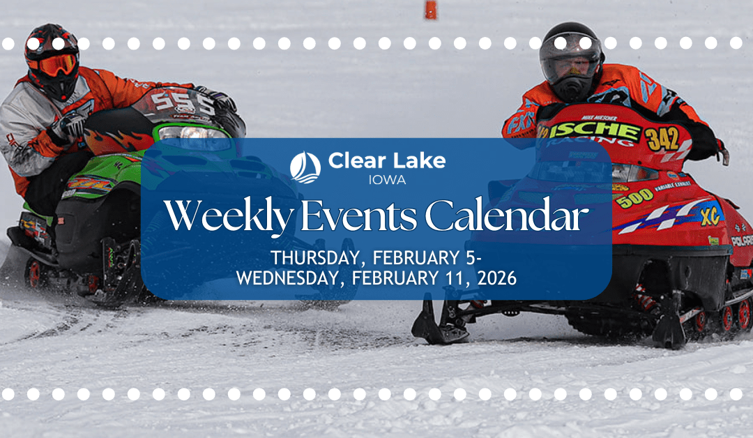 Clear Lake Events Feburary 5-11, 2026