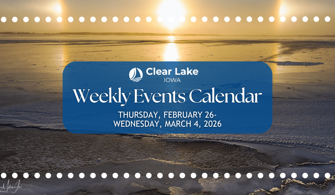 Clear Lake Events Feburary 26-March 4, 2026