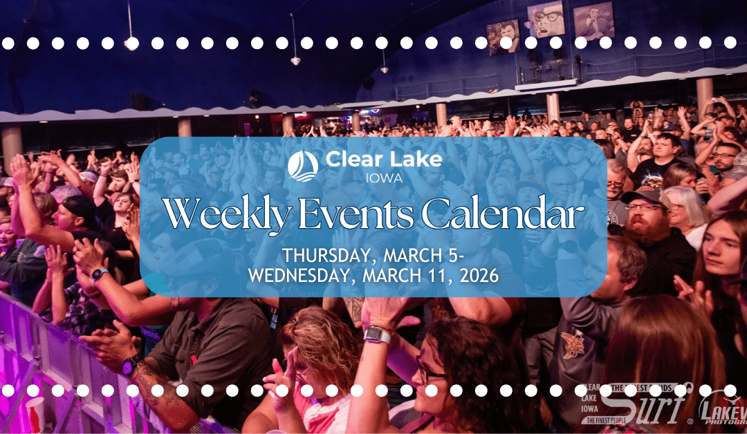Clear Lake Events March 5-11, 2026