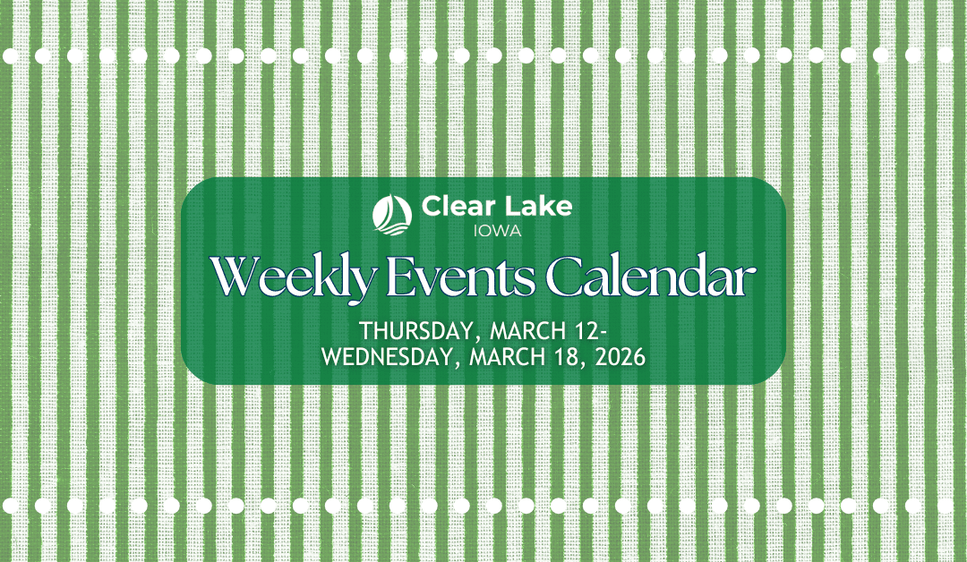 Clear Lake Events March 12-18, 2026