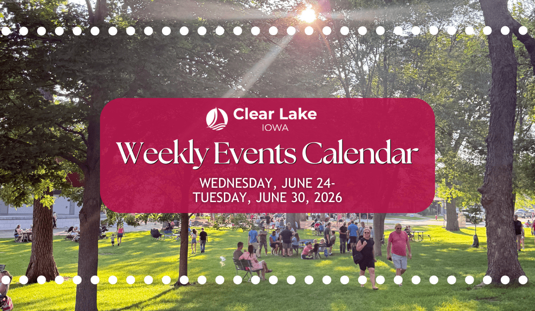 Clear Lake Events June 25-30, 2026