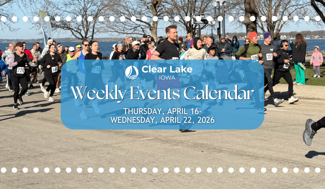 Clear Lake Events April 16-22, 2026