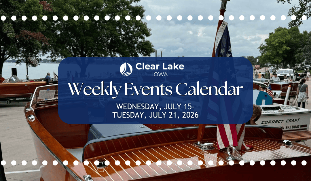 Clear Lake Events July 15-21, 2026