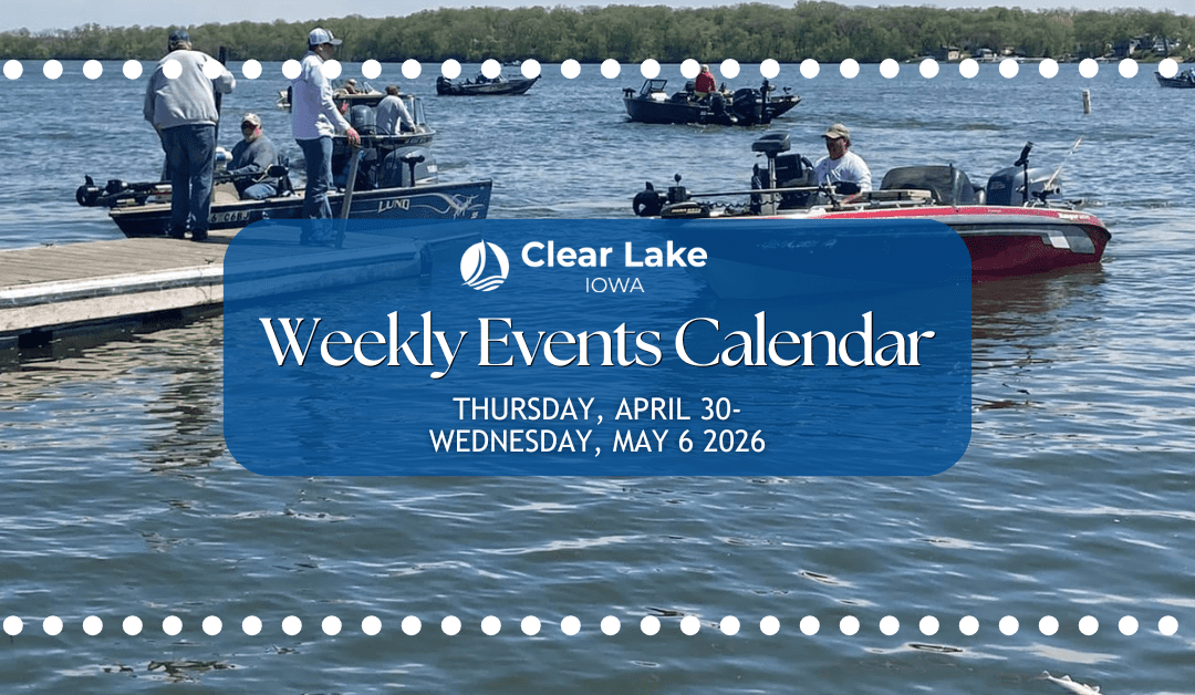 Clear Lake Events April 30-May 6, 2026