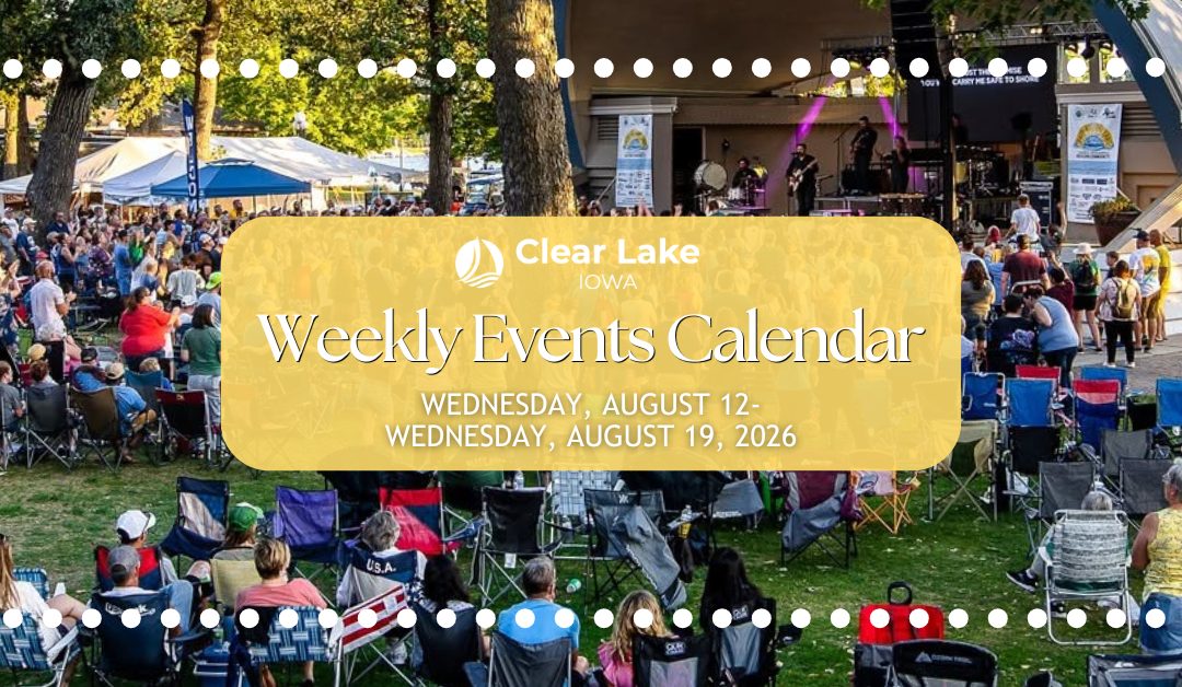 Clear Lake Events August 12-19, 2026