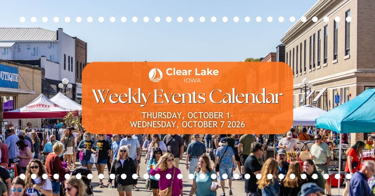 Clear Lake Iowa Events October 1-7, 2026