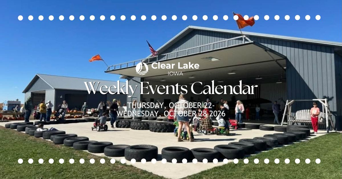 Clear Lake Iowa Events October 22 - October 28, 2026