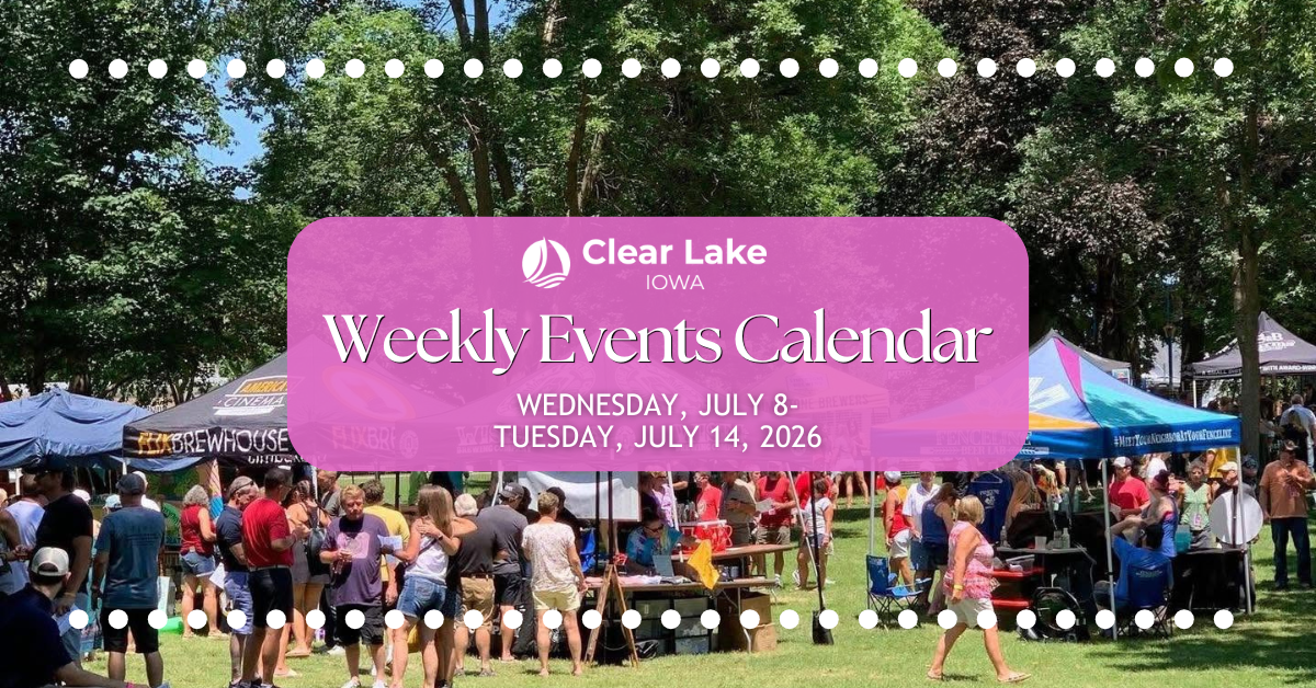 Clear Lake iowa Weekly Events July 8-14, 2026