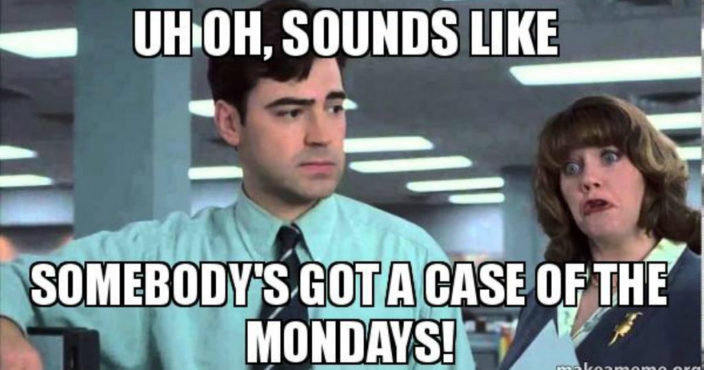 20 Amusing Case Of The Mondays Memes To Help You Conquer Your Week ...
